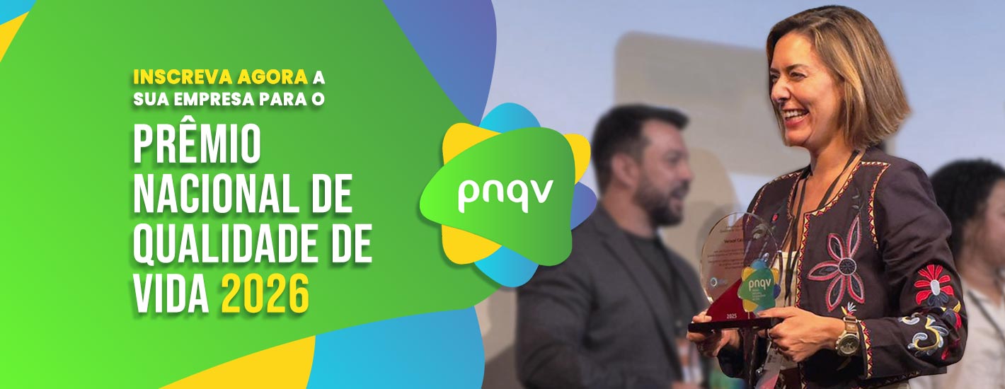 Inscreva sua empresa para o Prêmio Nacional de Qualidade de Vida 2026