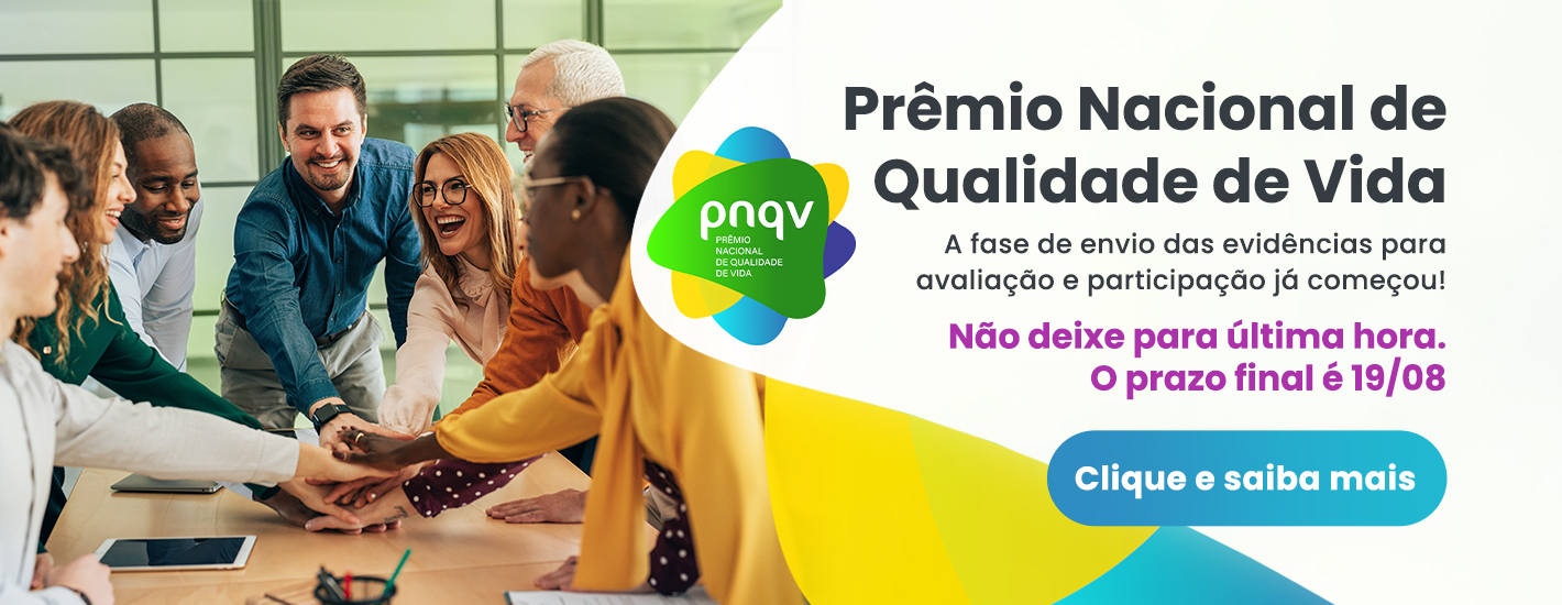 Prêmio Nacional de Qualidade de Vida - prazo final é 19/08